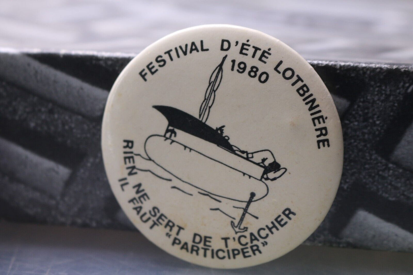 Vintage Macaron Pinback Québec Festival D'Été Lotbinière T'Cacher Participer