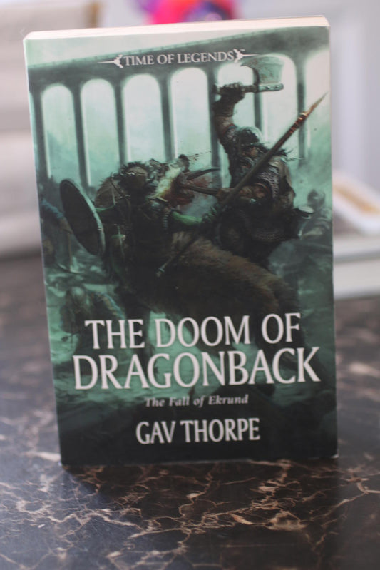 The Doom of Dragonback (Time of Legends) Gav Thorpe 2014 Black Library TPB BOOK