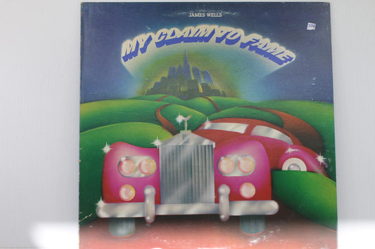 James Wells - My Claim to Fame Vinyl LP Record