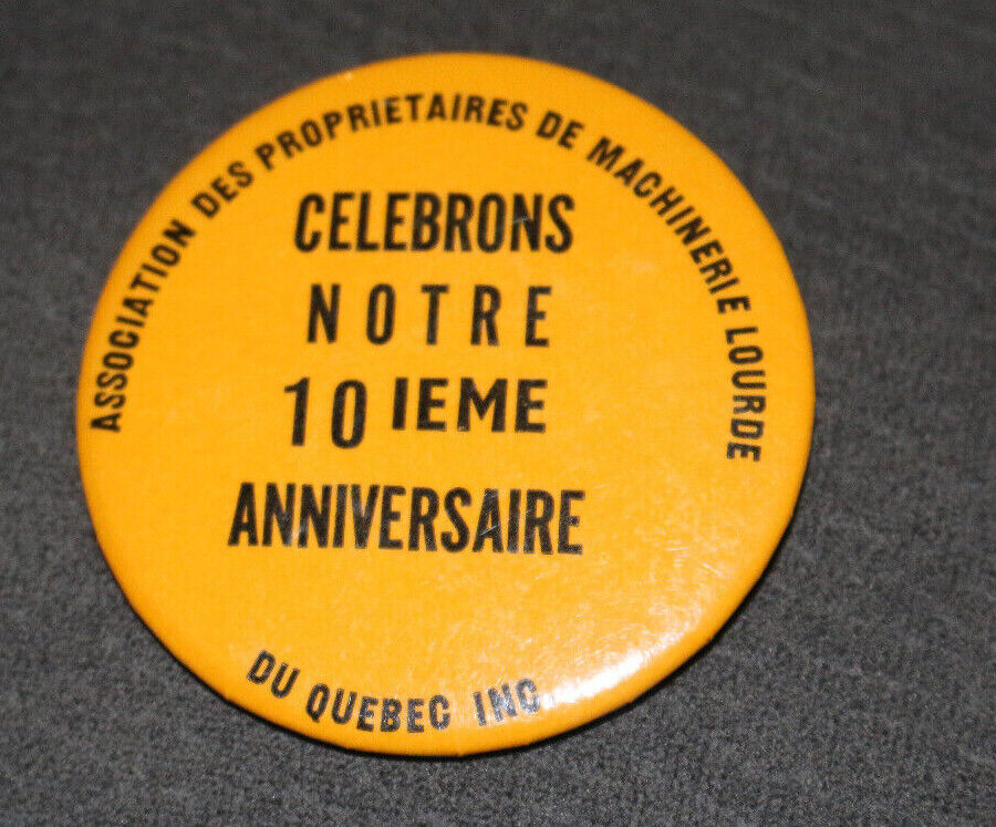 Machenerie Lourdre Celebrons 10Ieme Anniversaire Québec Buttons Pin Back Macaron