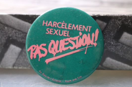 Macaron Pinback Vintage Harcelement Sexuel Pasquestions! Sexual Harassment Noway