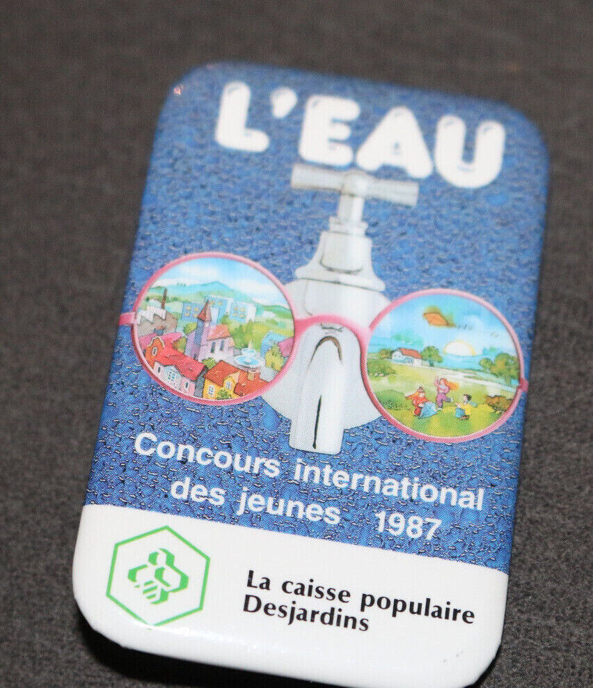 L'Eau 1987 La Caisse Populaire Desjardins Qc Buttons Pin Back Macaron Vintage