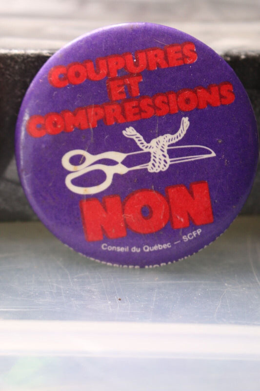 Vintage Macaron Pinback Québec Coupures Et Compressions Non Conseil Scfp