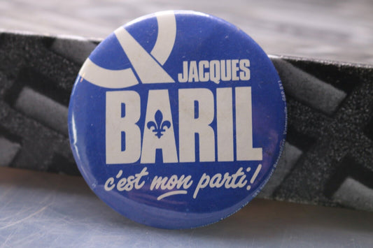 Vintage Macaron Pinback Québec Buttom Politique Jacques Baril C'Est Mon Parti!