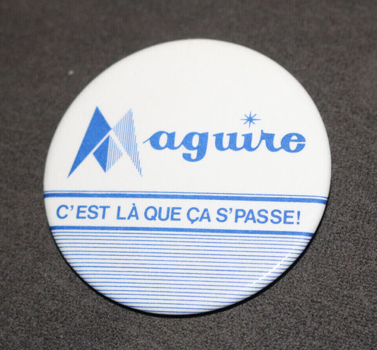 Maguire C'Est Là Que Ça S'Passe!Québec Buttons Pin Back Macaron Vintage