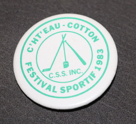 C'Ht'Eau-Cotton Festival Sportif 1983 C.S.S.Inc. Québec Buttons Pin Back Macaron