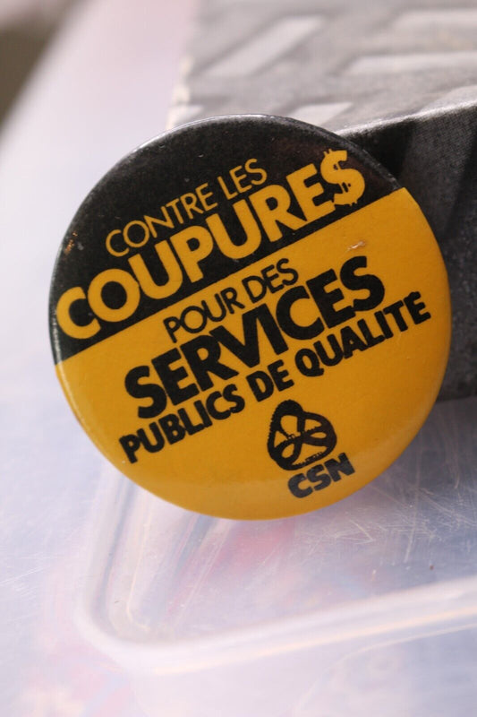 Vintage Macaron Pinback Québec Contre Les Coupures Services De Qualité Csn