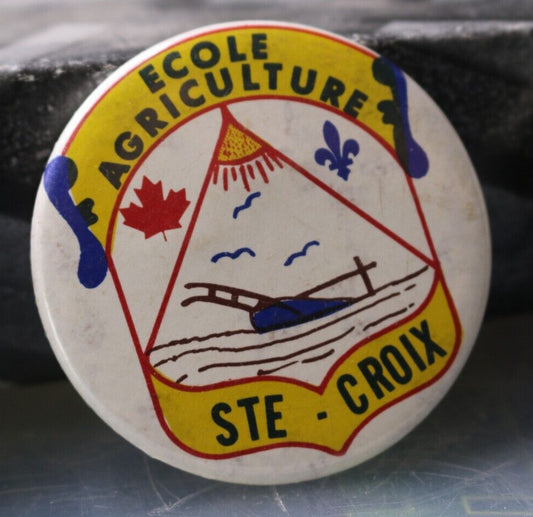 Vintage Macaron Pinback Québec École Agriculture Ste-Croix Canada