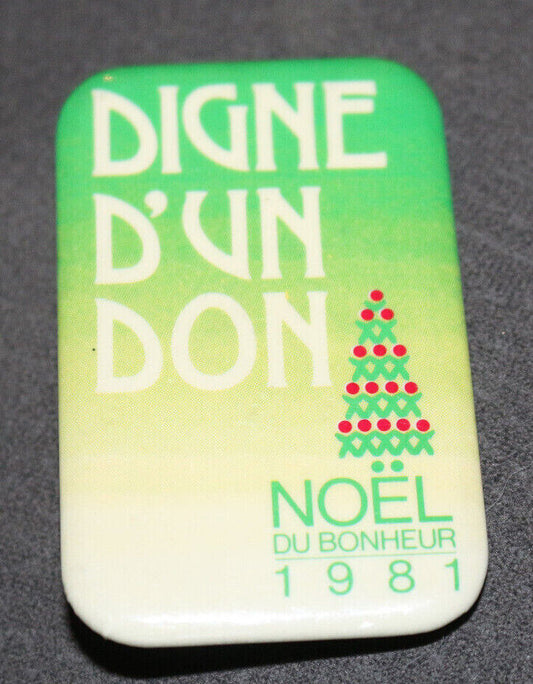 Digne D'Un Don Noël Du Bonheur 1981 Buttons Pin Back Macaron Vintage Canada