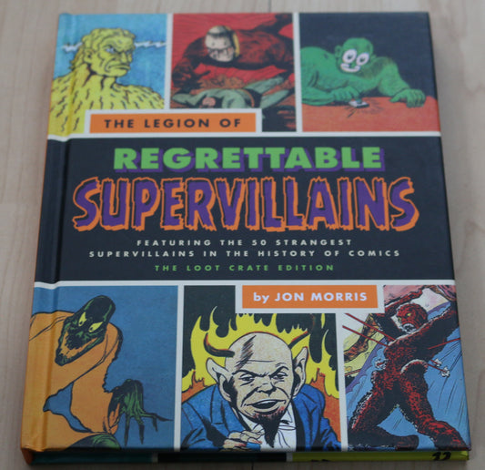 The Legion Of Regrettable Supervillains. Loot Crate Edition By Jon Morris. 2016